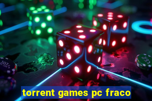 torrent games pc fraco